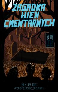 CLUE (Tom 4). Zagadka hien cmentarnych. Autor: Jorn Lier Horst. Multiszop.pl Okładka książki CLUE (Tom 4). Zagadka hien cmentarnych