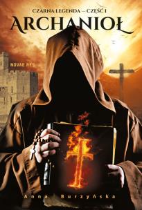 Okładka książki Czarna legenda Część 1 Archanioł