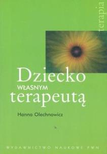 Okładka książki Dziecko własnym terapeutą