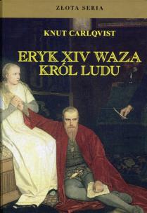 Okładka książki Eryk XIV Waza, król ludu