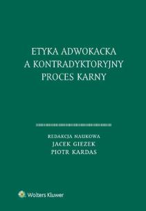 Okładka książki Etyka adwokacka a kontradyktoryjny proces karny