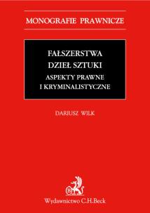 Okładka książki Fałszerstwa dzieł sztuki. Aspekty prawne i kryminalistyczne
