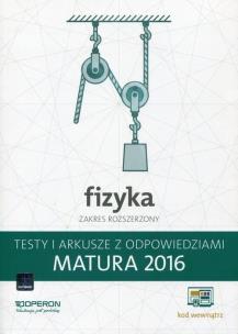 Okładka książki Fizyka. Matura 2016. Testy i arkusze. Zakres rozszerzony