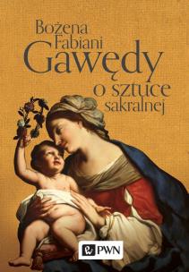 Gawędy o sztuce sakralnej. Autor: Fabiani Bożena. Multiszop.pl Okładka książki Gawędy o sztuce sakralnej