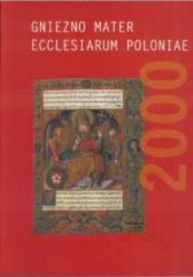 Okładka książki Gniezno Mater Ecclesiarum Poloniae
