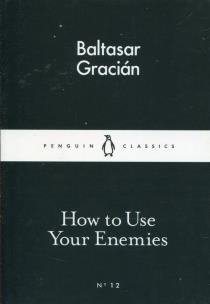 Okładka książki How to Use Your Enemies