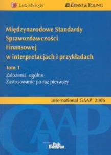 Okładka książki International GAAPR - Międzynarodowe Standardy Sprawozdawczości Finansowej w interpretacjach i przykładach