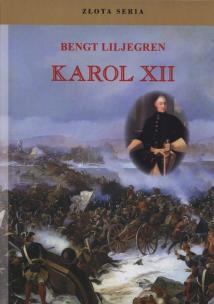 Karol XII. Autor: Liljegren Bengt. Multiszop.pl Okładka książki Karol XII