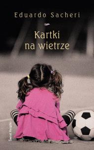 Kartki na wietrze. Autor: Eduardo Sacheri. Multiszop.pl Okładka książki Kartki na wietrze
