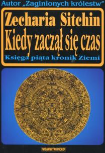 Okładka książki Kiedy zaczął się czas. Księga piąta kronik ziemi   