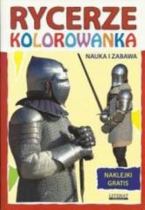 Okładka książki Kolorowanka z naklejkami. Rycerze. Nauka i zabawa