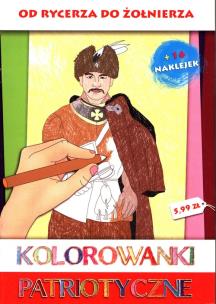 Okładka książki Kolorowanki patriotyczne Od rycerza do żołnierza