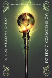 Okładka książki Kroniki Dziedziców T2 - Dziedzic czarodziejów