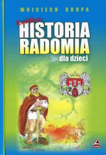 Okładka książki Krótka historia Radomia dla dzieci
