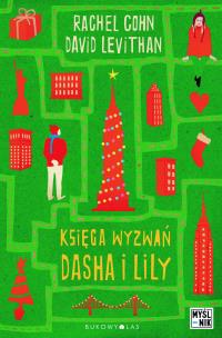 Księga wyzwań Dasha i Lily. Autor: David Levithan, Cohn Rachel. Multiszop.pl Okładka książki Księga wyzwań Dasha i Lily