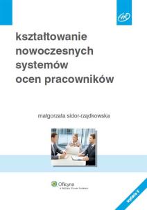 Okładka książki Kształtowanie nowoczesnych systemów ocen pracowników