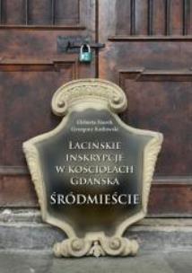 Okładka książki Łacińskie inskrypcje w Kościołach Gdańska
