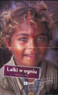 Lalki w ogniu. Opowieści z Indii. Autor: Wilk Paulina. Multiszop.pl Okładka książki Lalki w ogniu. Opowieści z Indii