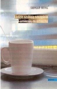 Okładka książki Ludzie szukają szczęścia i umierają ze śmiechu