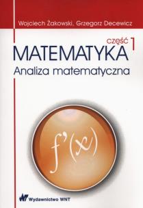 Okładka książki Matematyka Część 1 Analiza matematyczna