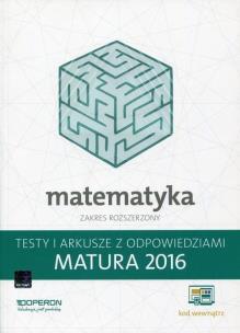Okładka książki Matematyka. Matura 2016. Testy i arkusze. Zakres rozszerzony