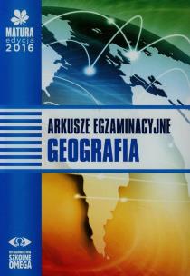Okładka książki Matura 2016 Geografia Arkusze egzaminacyjne
