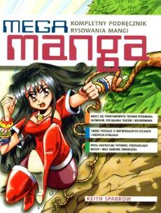 Okładka książki Mega manga. Kompletny podręcznik rysowania mangi
