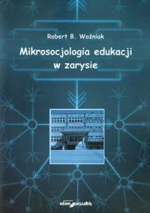Okładka książki Mikrosocjologia edukacji w zarysie