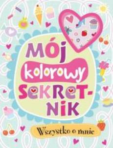 Okładka książki MOJ KOLOROWY SEKRETNIK-WILGA