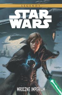 Mroczne Imperium. Autor: Tom Veitch, Cam Kennedy. Multiszop.pl Okładka książki Mroczne Imperium