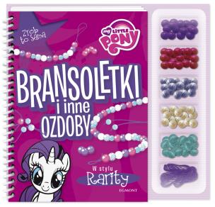 My Little Pony. Bransoletki i inne ozdoby w stylu Rarity. Autor: Marta Jamrógiewicz. Multiszop.pl Okładka książki My Little Pony. Bransoletki i inne ozdoby w stylu Rarity