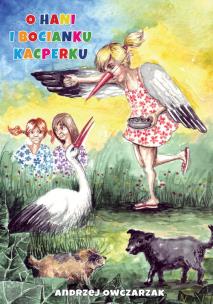 Okładka książki O Hani i bocianku Kacperku