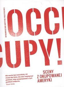 Okładka książki Occupy Sceny z okupowanej Ameryki