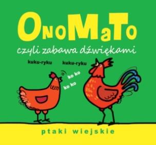Okładka książki OnoMaTo czyli zabawa dźwiękami. Ptaki wiejskie