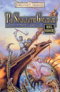 Okładka książki Pod spdającymi gwiazdami Księga II Groźba