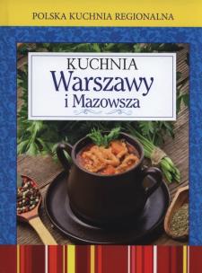 Okładka książki Polska kuchnia regionalna. Kuchnia Warszawy i Mazowsza