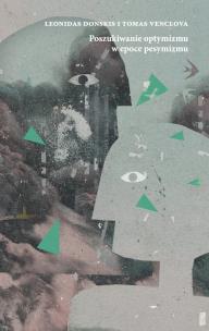 Okładka książki Poszukiwanie optymizmu w epoce pesymizmu