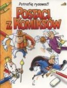Okładka książki Potrafię rysować! Postaci z komiksów