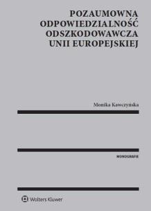Okładka książki Pozaumowna odpowiedzialność odszkodowawcza Unii Europejskiej