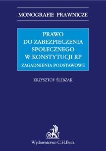 Okładka książki Prawo do zabezpieczenia społecznego w Konstytucji RP. Zagadnienia podstawowe
