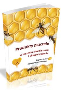 Okładka książki Produkty pszczele w leczeniu chorób serca i układu krążenia
