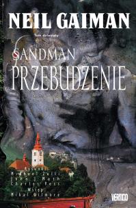 Przebudzenie, tom 10. Autor: Gaiman Neil. Multiszop.pl Okładka książki Przebudzenie, tom 10