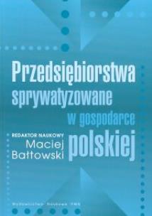 Okładka książki Przedsiębiorstwa sprywatyzowane w gospodarce polskiej
