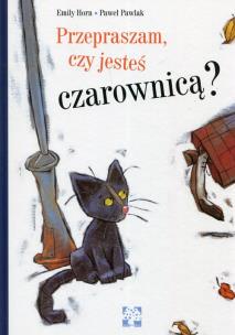 Okładka książki Przepraszam czy jesteś czarownicą?