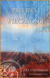 Przerwa w wieczności tom 1. Autor: Joel S. Goldsmith. Multiszop.pl Okładka książki Przerwa w wieczności tom 1