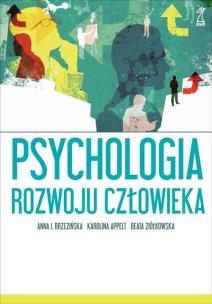 Psychologia rozwoju człowieka. Autor: Brzezińska Anna I., Beata Ziółkowska, Appelt Karolina. Multiszop.pl Okładka książki Psychologia rozwoju człowieka