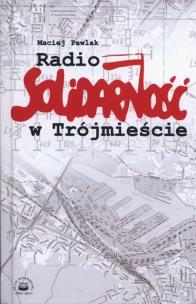 Okładka książki Radio Solidarność w Trójmieście
