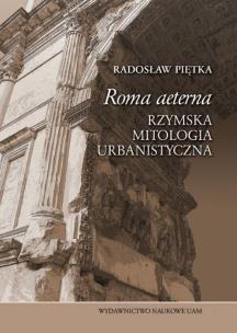 Okładka książki „Roma aeterna”. Rzymska mitologia urbanistyczna