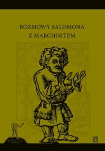 Okładka książki Rozmowy Salomona z Marchołtem