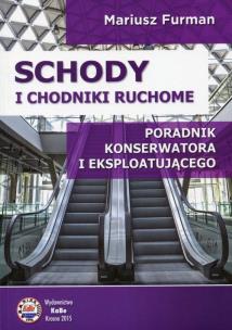 Okładka książki Schody i chodniki ruchome Poradnik konserwatora i eksploatującego
